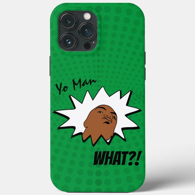 green white Yo Man What You Want Mug Shot Comics Case-Mate iPhone Case (Back)