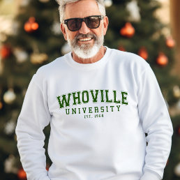 Green Whoville University Est 1964 funny birthday Sweatshirt