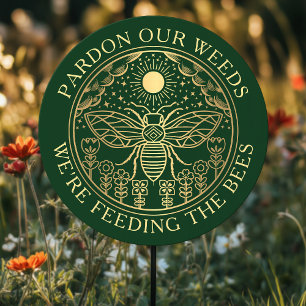 Green Witchy Tarot Weeds Feed the Bees Yard Sign