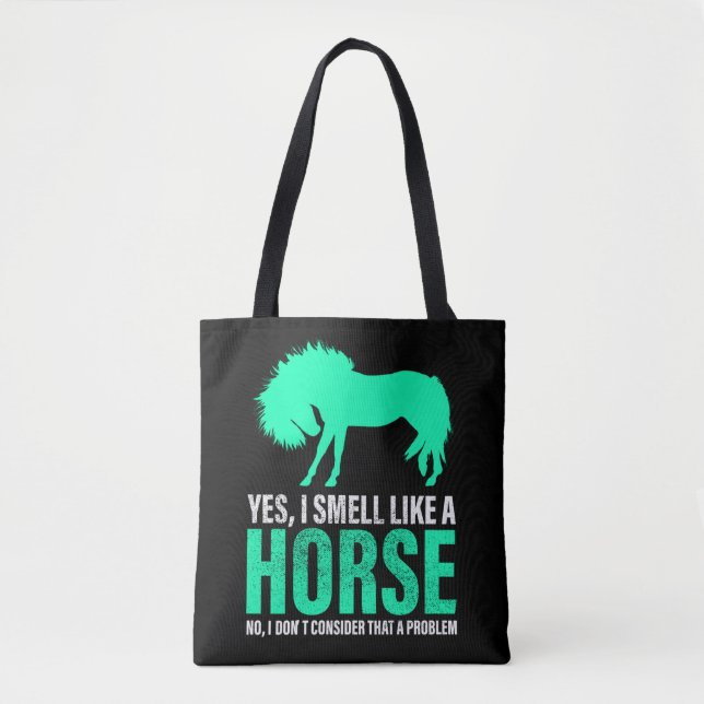 Green Yes I Smell Like A Horse  Tote Bag (Front)