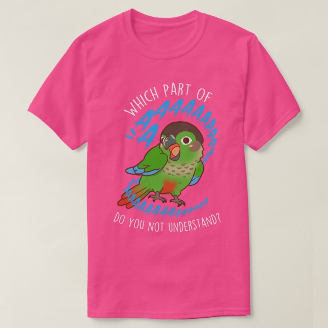 Greencheeked Conure Parrot Aaaa T-Shirt (Design Front)