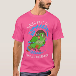 Greencheeked Conure Parrot Aaaa T-Shirt