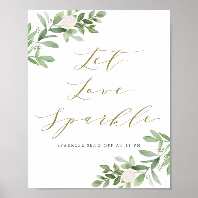 Greenery and White Floral Let Love Sparkle Wedding Poster (Front)