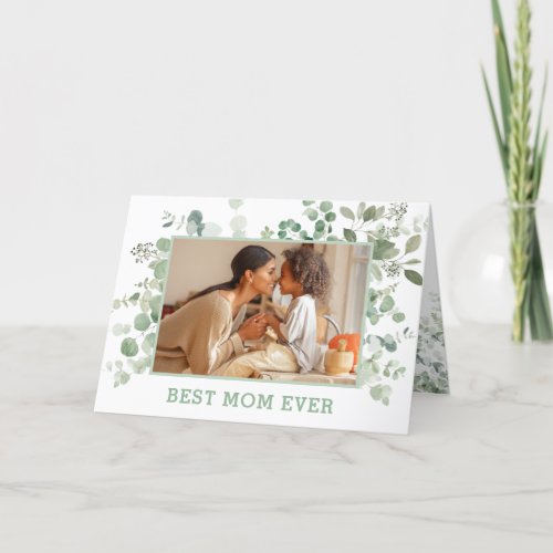 Greenery Best Mom Ever Photo Mothers Day Card