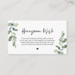 Greenery Eucalyptus, Black Font, Honeymoon Wish Enclosure Card<br><div class="desc">This is the Modern casual Greenery eucalyptu,   in Black ink,  Script minimalism,  typeface font,  Wedding Enclosure Card. You can change the font colours,  and add your wedding details in the matching font / lettering. #TeeshaDerrick</div>