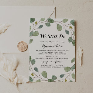 Greenery Eucalyptus We Still Do Vow Renewal Invitation