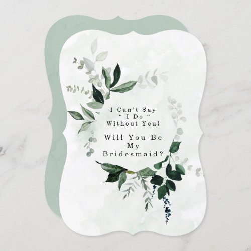 Greenery Eucalyptus Will You Be My Bridesmaid Invi Invitation