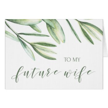 Greenery Future Wife Tropical Wedding Card by CocoPress at Zazzle