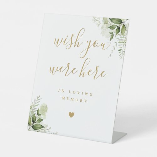 Greenery Gold Wish You Were Here In Memory Wedding Pedestal Sign