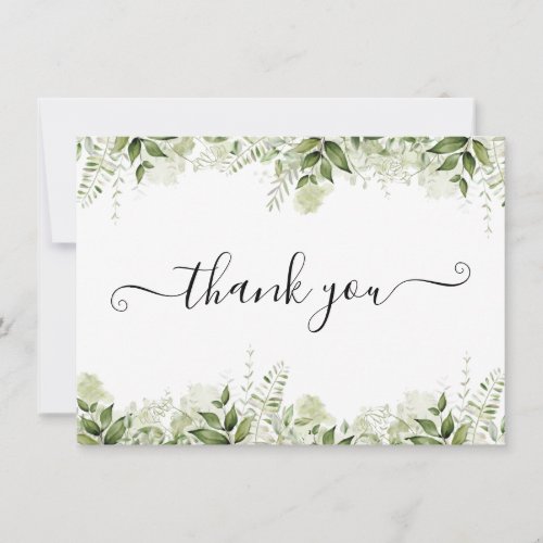 Greenery Leaves Elegant Script Thank You Card - Simple greenery leaves elegant script thank you card. You can personalize with your own thank you message on the reverse or if you would prefer to add your own handwritten message simply delete the text. A perfect way to say thank you! Designed by Thisisnotme©