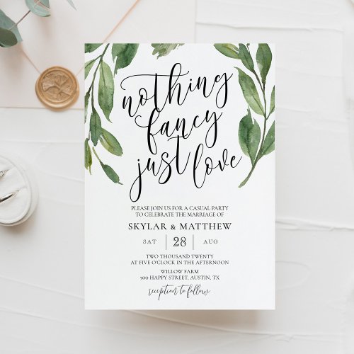 Greenery Nothing fancy just love casual Wedding Invitation