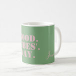 Greenery Pastel Pink Good Vibes Day Affirmation Coffee Mug at Zazzle