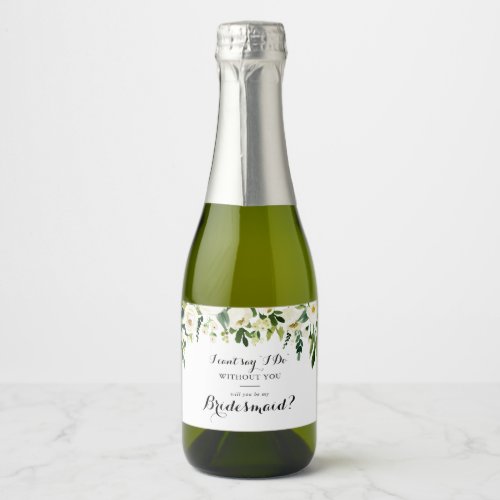 Greenery White Autumn Floral Bridesmaid Proposal Sparkling Wine Label