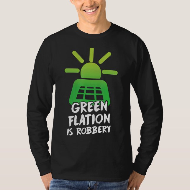 Greenflation Is Robbery Energy Inflation Green Pri T-Shirt (Front)