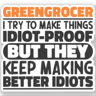 Greengrocer I Try To Make Things Funny Sayings Sticker