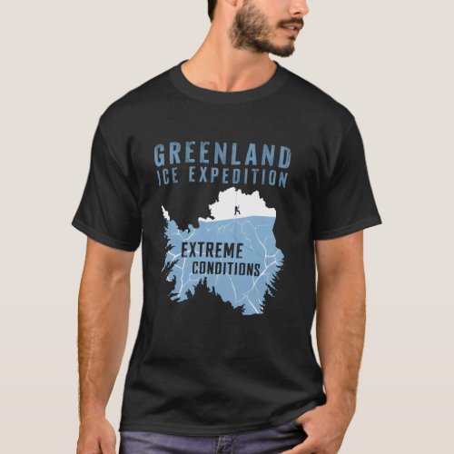 Greenland Ice Expedition Extreme Conditions T-Shirt