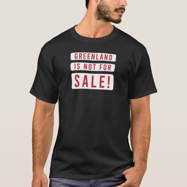 greenland is not for sale political protest T-Shirt (Front)