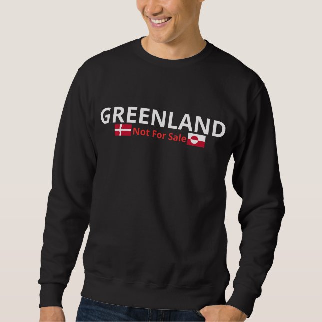 Greenland Not For Sale - Sovereignty Pride Design Sweatshirt (Front)