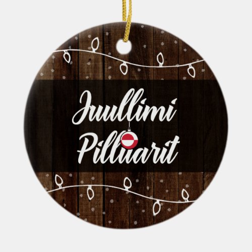 Greenlandic Merry Christmas Juullimi Pilluarit Ceramic Ornament