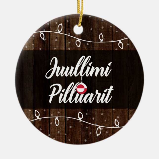 Greenlandic Merry Christmas, Juullimi Pilluarit Ceramic Ornament (Front)