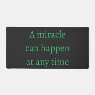 GreenPositive Words A Miracle Can Happen  Desk Mat