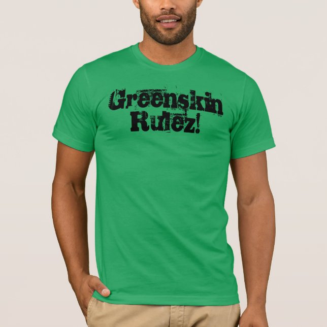 Greenskin Rulez! T-Shirt (Front)