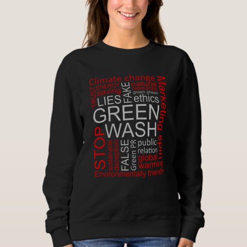 Greenwash Fake Lies Deception Sweatshirt