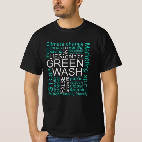 Greenwash Fake Lies Deception T_Shirt