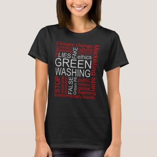 Greenwashing Fake Lies Deception T_Shirt