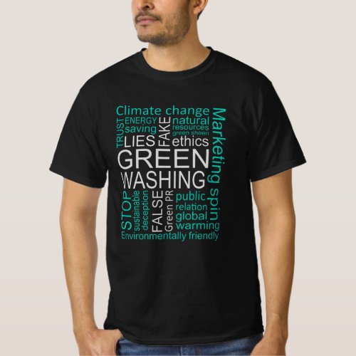 Greenwashing Fake Lies Deception T_Shirt