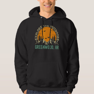 Greenwood Arkansas Explore The Outdoors Hoodie
