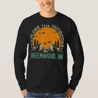 Greenwood Arkansas Explore The Outdoors T-Shirt