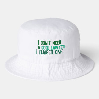 Greeny I don't need a good {what} i raised one Bucket Hat