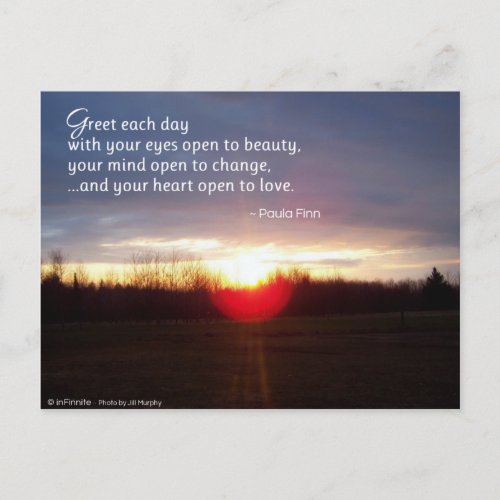Greet each day with your eyes open to beauty postcard