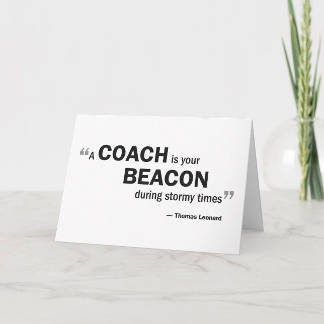 Greeting card - 'A coach is your beacon...' (Front)