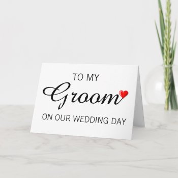 Greeting Card For Groom On Wedding Day by PixieToesInvitations at Zazzle