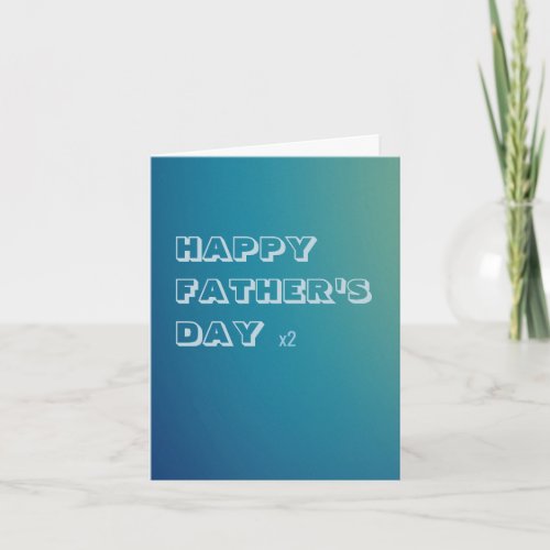 Greeting Card _ Gay Fathers Day x2