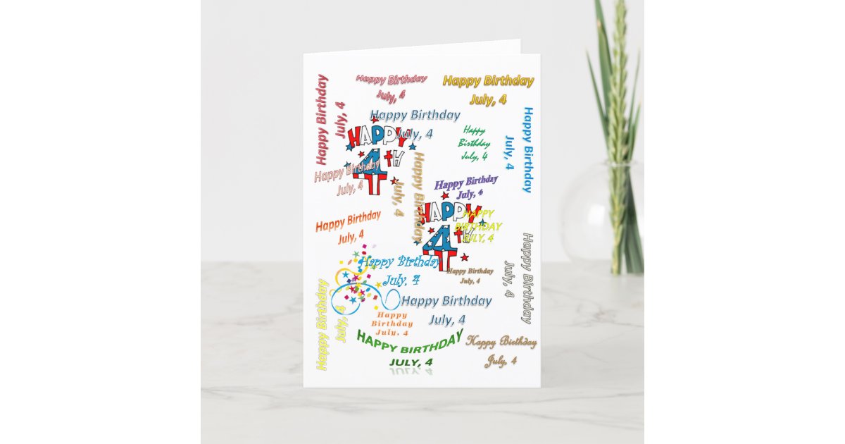 Greeting Card July 4, Birthday | Zazzle