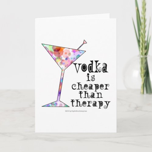 GREETING CARDS VODKA IS CHEAPER THAN THERAPY CARD