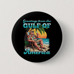 Greeting From The Patriotic Gulf Of Usa America Re Button