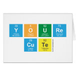 Youre
 Cute  Greeting/note cards