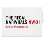 THE REGAL  NARWHALS  Greeting/note cards