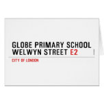 Globe Primary School Welwyn Street  Greeting/note cards
