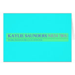 Kaylie Saunders  Greeting/note cards