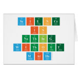 Science 
 Is
 Nothing
 Without
 Maths  Greeting/note cards