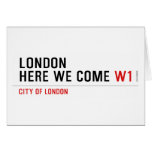 LONDON HERE WE COME  Greeting/note cards