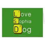 Love
 Sophia
 Dog
   Greeting/note cards