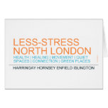 Less-Stress nORTH lONDON  Greeting/note cards