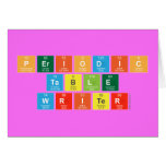 Periodic
 Table
 Writer  Greeting/note cards