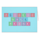 Periodic
 Table
 Writer  Greeting/note cards